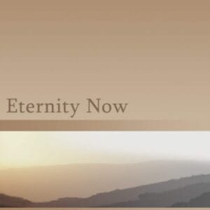 Eternity Now
