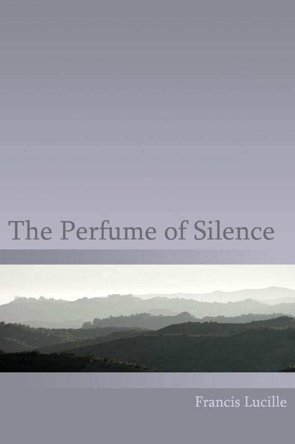 The Perfume of Silence