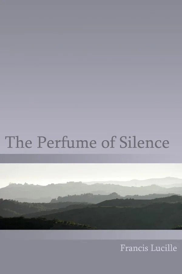The Perfume of Silence
